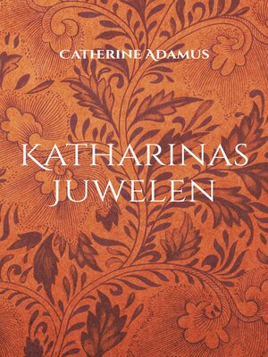 cover image of Katharinas Juwelen